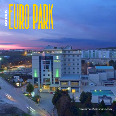 euro-park-bursa-hotel-jama'ah-umroh-vip-plus-turki-fio-holiday-www.travelumrohhajisunnah.com-082211279197