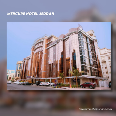 mercure hotel jeddah - travelumrohhajisunnah.com - land arrangement - umroh haji bisnis - 082211279197